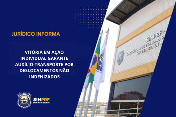 NOTA - VITÓRIA EM AÇÃO INDIVIDUAL GARANTE AUXÍLIO-TRANSPORTE POR DESLOCAMENTOS NÃO INDENIZADOS